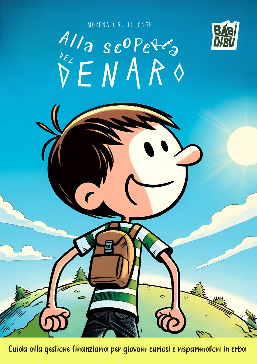Alla scoperta del denaro. Guida alla gestione finanziaria per bambini curiosi e risparmiatori in erba