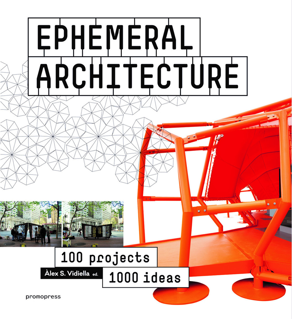 Ephemeral architecture. 100 projects. 1000 ideas