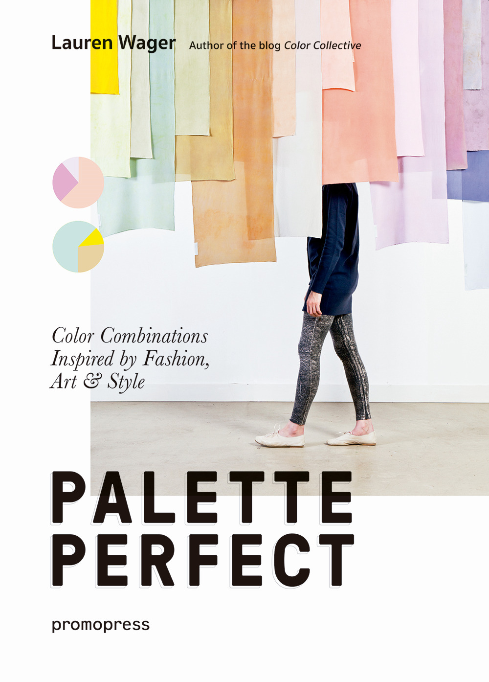 Palette perfect. Color combinations inspired by fashion, art & style