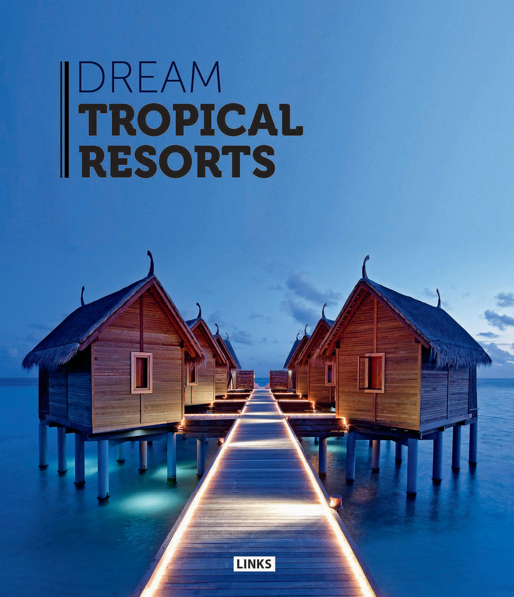 Dream tropical resorts