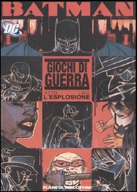 Giochi di guerra. Batman. Vol. 1: L'esplosione