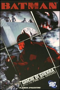 Giochi di guerra. Batman. Vol. 3: La fine del gioco