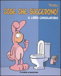 Cose che succedono!. Vol. 1: Il libro consolatorio