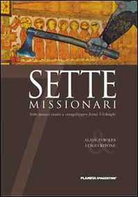 Sette missionari. Sette monaci vanno a evangelizzare feroci vichinghi. Vol. 4