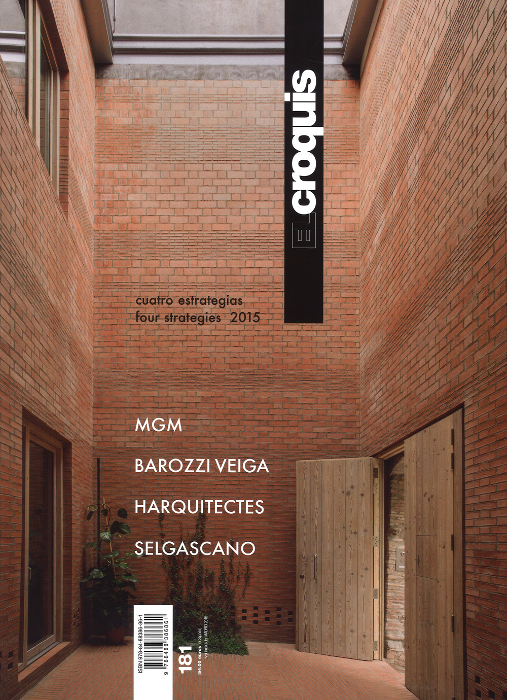 MGM, Barozzi Veiga, Harquitectes, Selgascano. Cuatro estrategias-four strategies 2015. Ediz. spagnola e inglese. Vol. 181