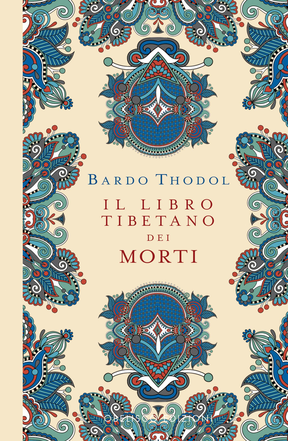 Bardo Thodol. Il Libro Tibetano dei Morti
