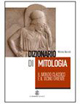 Dizionario di mitologia: il mondo classico e il vicino Oriente