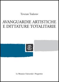Avanguardie artistiche e dittature totalitarie