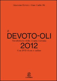 Il Devoto-Oli. Vocabolario della lingua italiana 2012