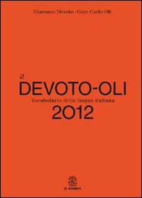 Il Devoto-Oli. Vocabolario della lingua italiana 2012