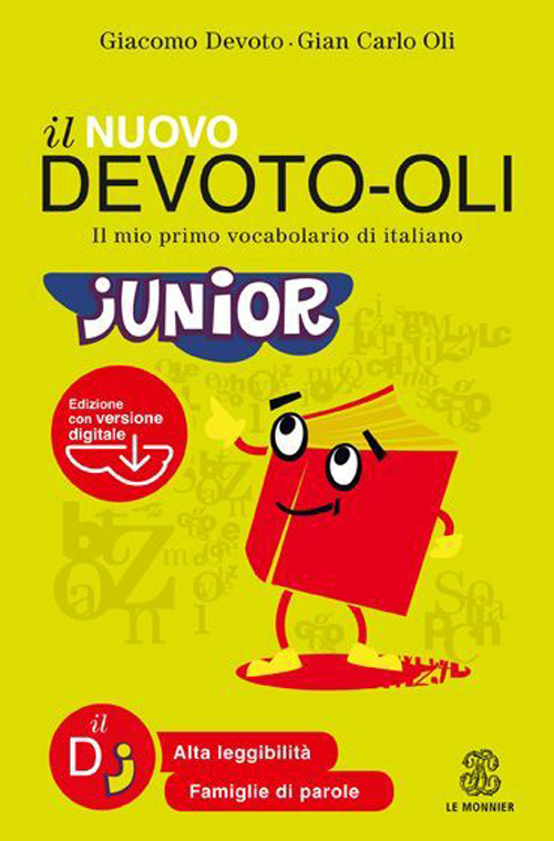 Il nuovo Devoto-Oli junior. Il mio primo vocabolario di italiano. Ediz. ad alta leggibilità