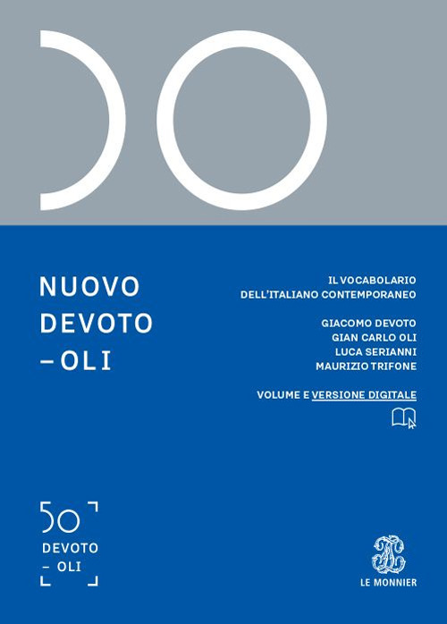 Nuovo Devoto-Oli. Il vocabolario dell’italiano contemporaneo 2021
