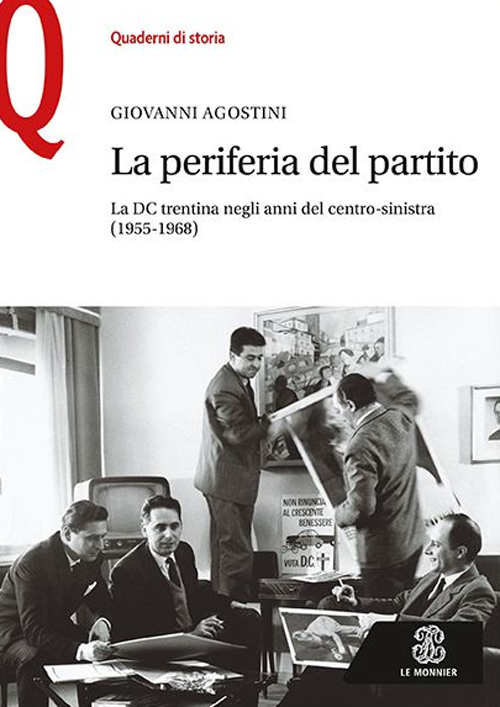 La periferia del partito. La DC trentina negli anni del centro-sinistra (1955-1968)