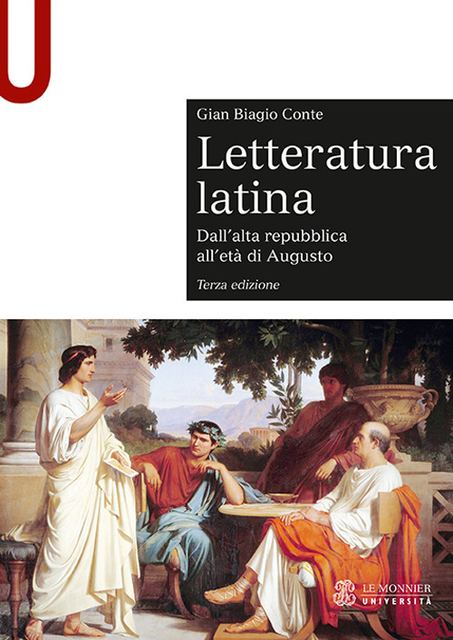 Letteratura latina. Vol. 1: Dall'alta repubblica all'età di Augusto