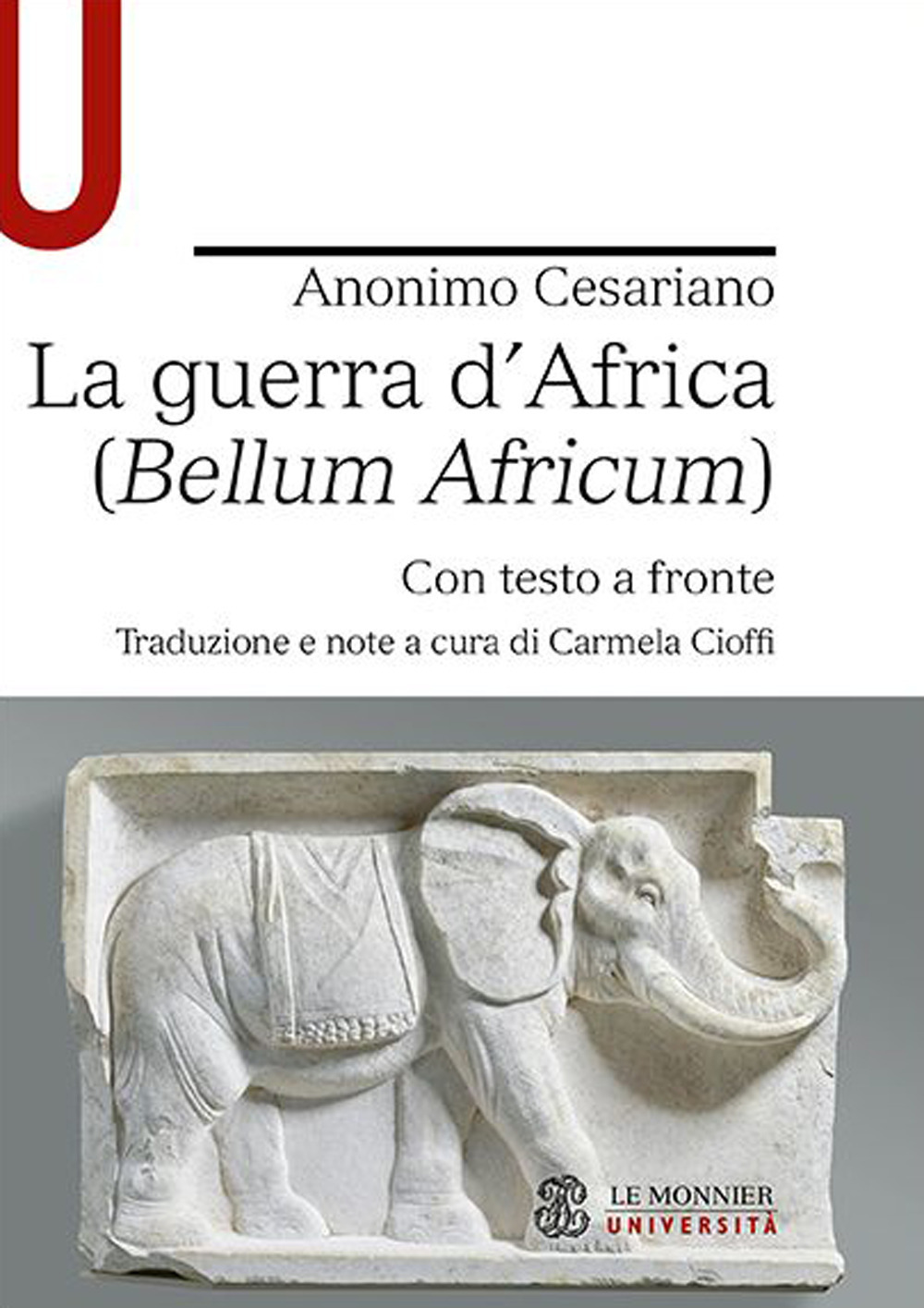 La guerra d’Africa (Bellum Africum). Testo latino a fronte