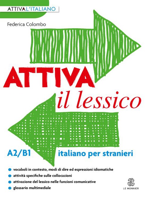 Attiva il lessico (A2/B1). Per esercitarsi con i vocaboli in contesto