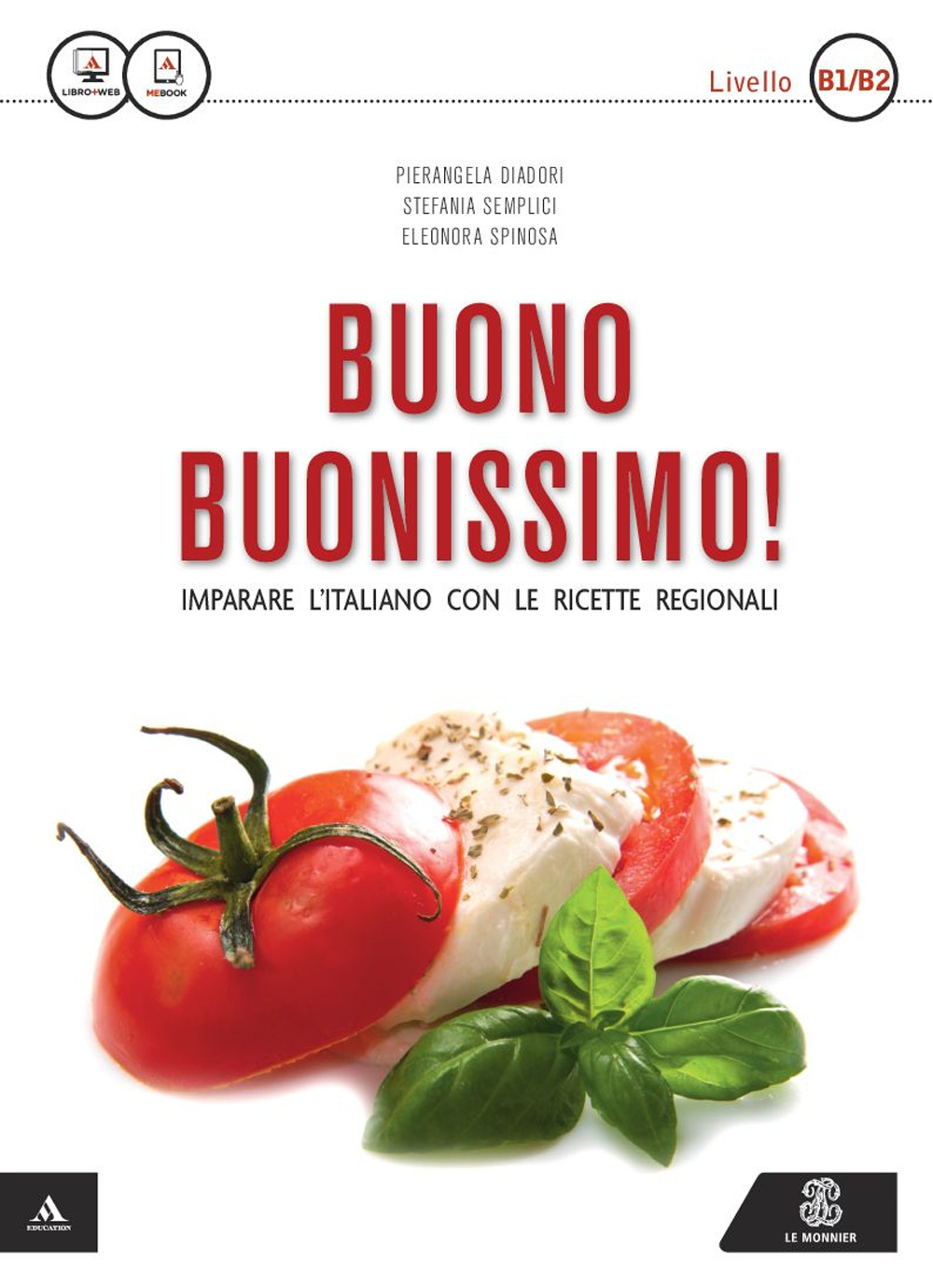 Buono buonissimo! Imparare l'italiano con le ricette regionali. Livello B1-B2