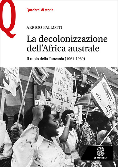La decolonizzazione dell’Africa australe. Il ruolo della Tanzania (1961-1980)