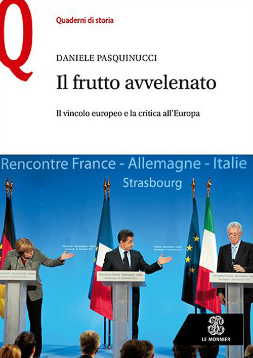 Il frutto avvelenato. Il vincolo europeo e la critica all’Europa