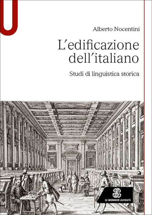 L'edificazione dell'italiano. Studi di linguistica storica
