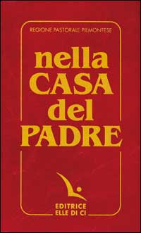 Nella casa del Padre. Repertorio di canti per la liturgia. Libretto per i fedeli