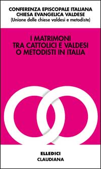 I matrimoni tra cattolici e valdesi o metodisti in Italia