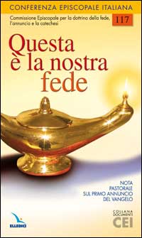 Questa è la nostra fede. Nota pastorale sul primo annuncio del vangelo