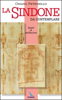 La Sindone da contemplare. Spunti di meditazione