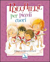 Preghiere per piccoli cuori