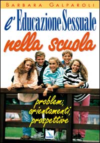 L'educazione sessuale nella scuola. Problemi, orientamenti, prospettive