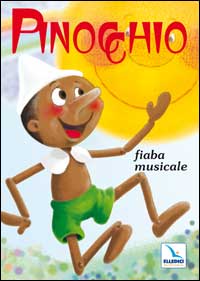 Pinocchio. Fiaba musicale