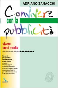 Convivere con la pubblicità. Percorsi per operatori dell'educazione e della cultura