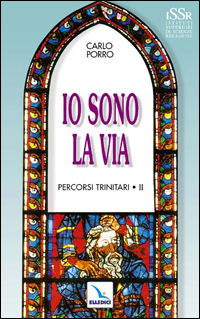 Percorsi trinitari. Vol. 2: Io sono la via