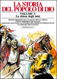 La storia del popolo di Dio a fumetti. Vol. 5: La Chiesa degli inizi