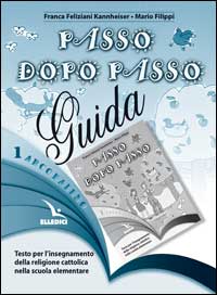 Arcobaleno. Testo per l'insegnamento della religione cattolica nella Scuola elementare. Guida per l'insegnante. Vol. 1