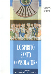 Lo Spirito Santo consolatore. Teologia e spiritualità