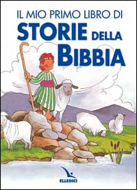 Il mio primo libro di storie della Bibbia