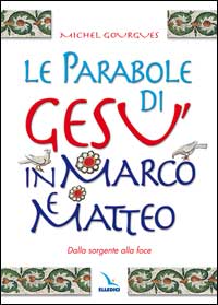 Le parabole di Gesù in Marco e Matteo. Dalla sorgente alla foce