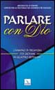 Parlare con Dio. Cammino di preghiera per giovani in quattro settimane