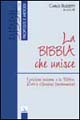 La Bibbia che unisce. I cristiani insieme e la Bibbia. Dati e riflessioni fondamentali
