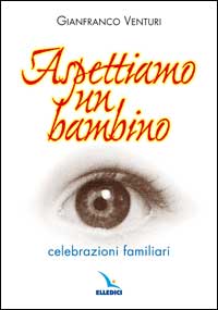 Aspettiamo un bambino. Celebrazioni familiari