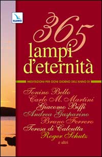365 lampi d'eternità. Meditazioni per ogni giorno dell'anno