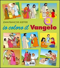 Io coloro il vangelo. Vol. 3