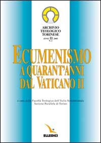 Archivio teologico torinese (2005). Vol. 2: Ecumenismo a quarant'anni dal Vaticano II