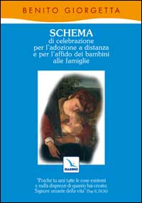 Schema di celebrazione per l'adozione a distanza e per l'affido dei bambini alle famiglie