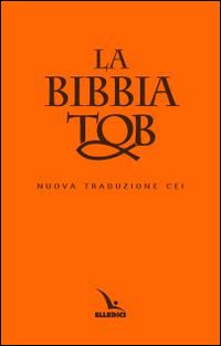La Bibbia Tob. Nuova traduzione Cei