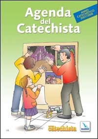 Agenda del catechista. Anno catechistico 2007-2008