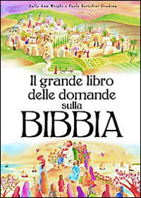Il grande libro delle domande sulla Bibbia