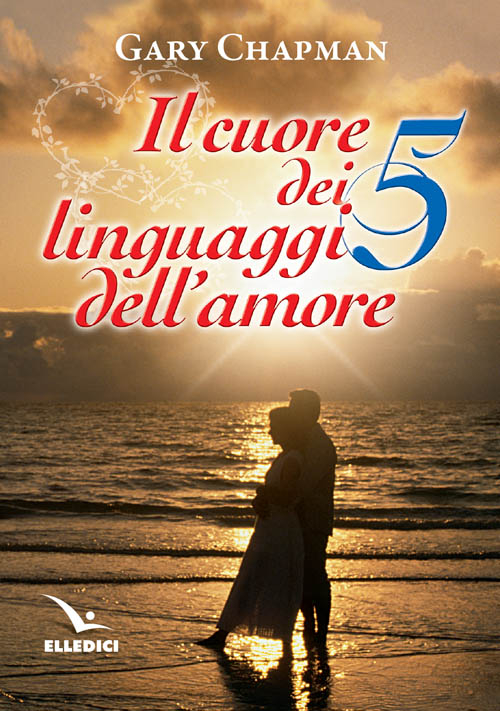 Il cuore dei cinque linguaggi dell'amore