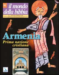 Il mondo della Bibbia. Vol. 1: Armenia prima nazione cristiana